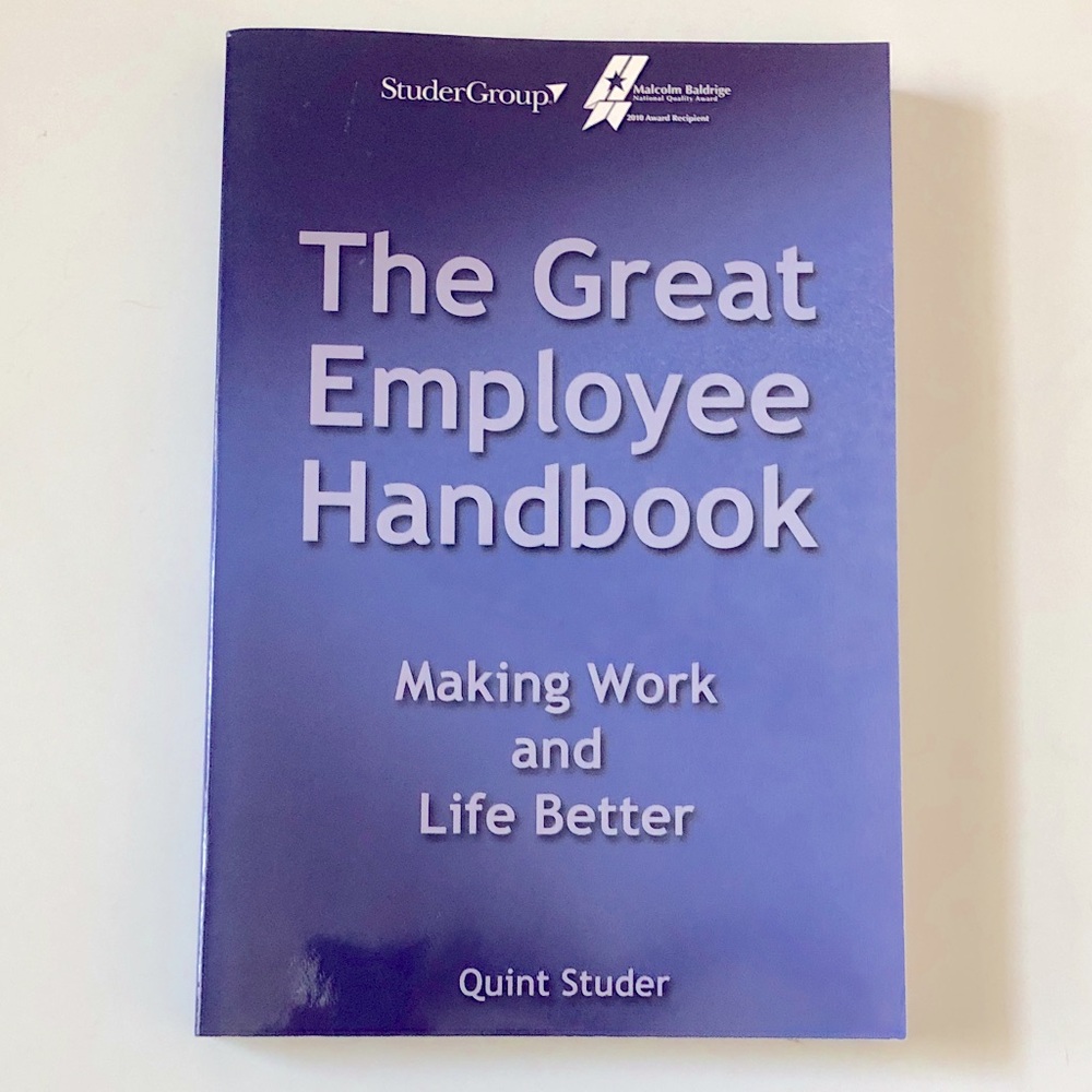The Great Employee Handbook by Quint Studer